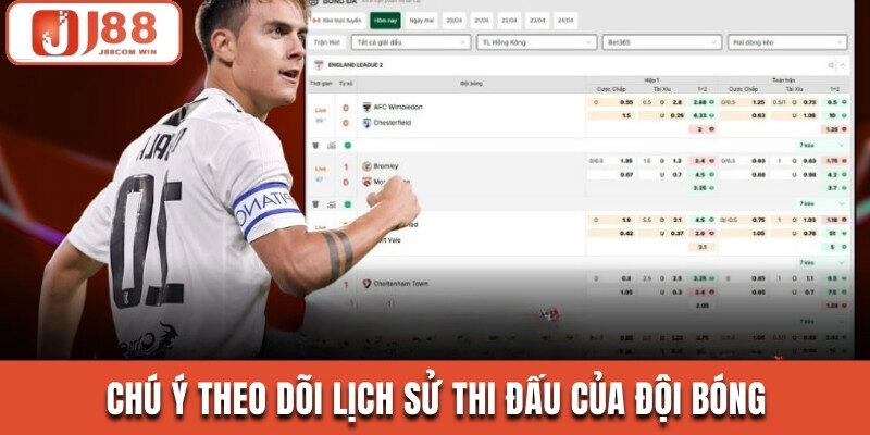 Chú ý theo dõi lịch sử thi đấu của đội bóng 